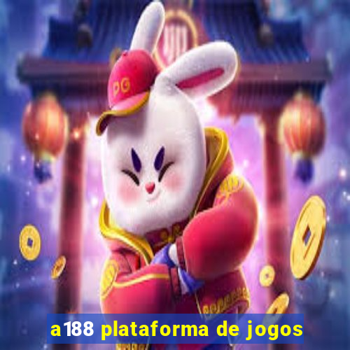 a188 plataforma de jogos